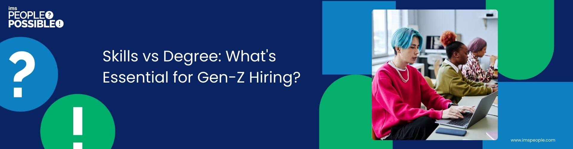 Gen-Z Hiring: 80% of Companies Now Prioritise Skills Over Degrees!