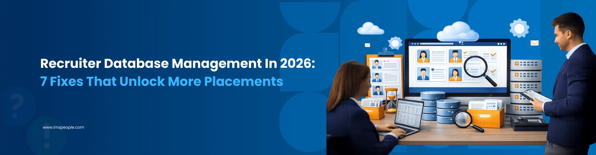 Recruiter Database Management In 2026 7 Fixes That Unlock More Placements