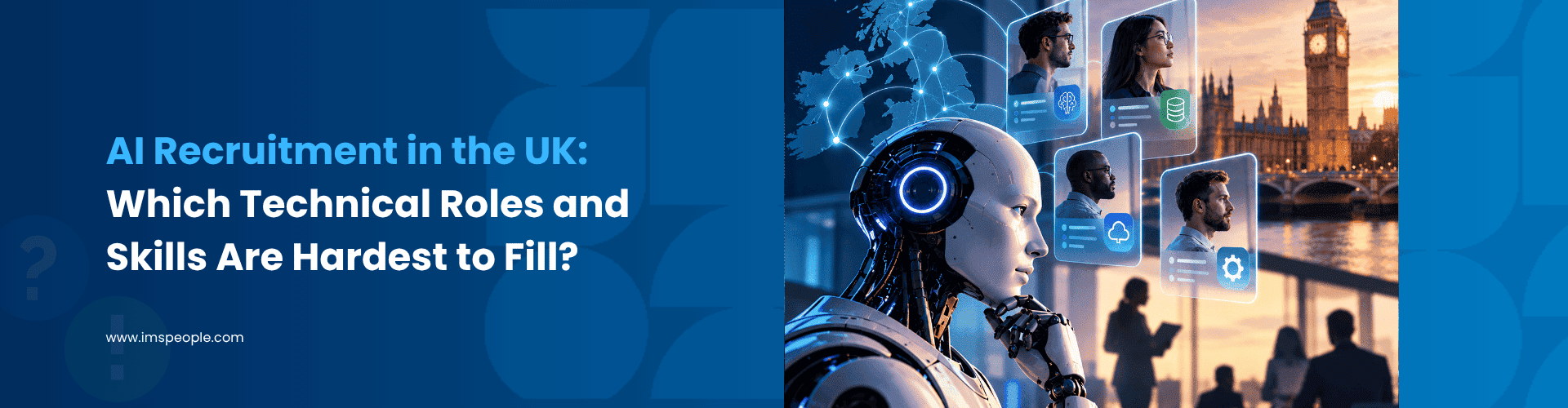 AI Recruitment in the UK Which Technical Roles and Skills Are Hardest to Fill