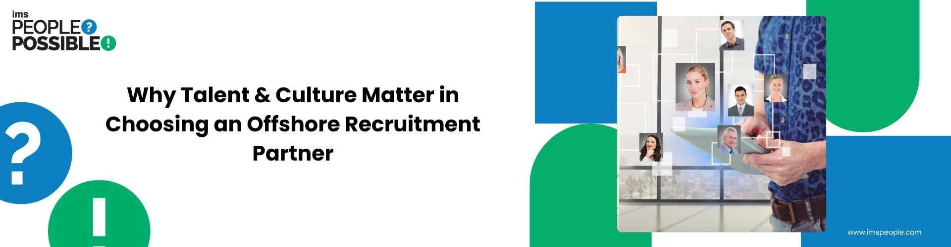Why Talent & Culture Matter in Choosing an Offshore Recruitment Partner