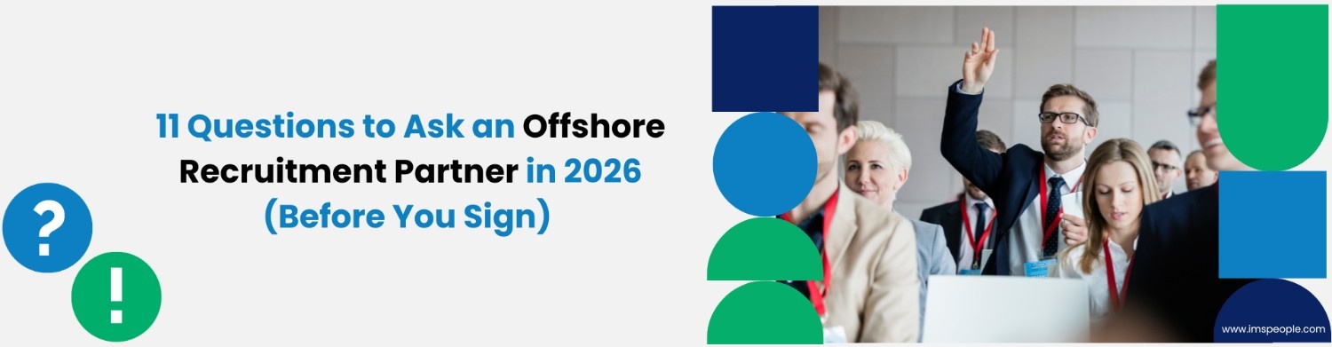 11 Questions to Ask an Offshore Recruitmen tPartner in 2026