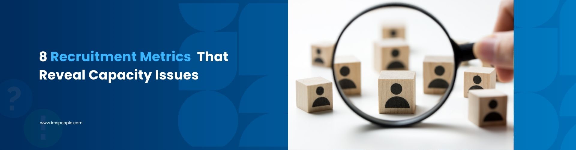 8 Recruitment Metrics That Reveal Capacity Issues