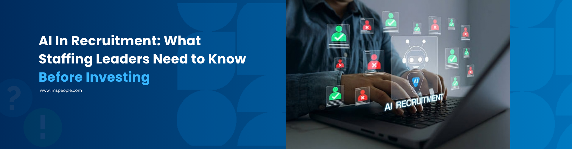 AI In Recruitment: What Staffing Leaders Need to Know Before Investing
